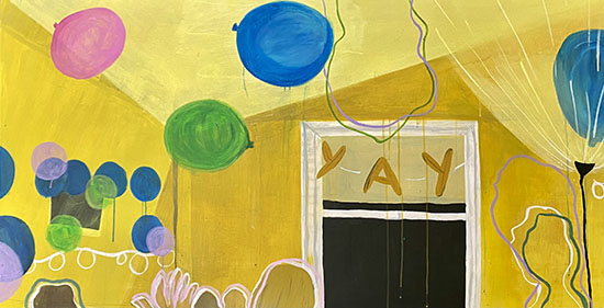 painting of a yellow room with blue, pink, and green balloons in it. A window has a banner reading 'YAY' stretched across it