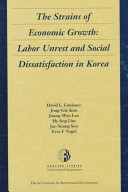 The Strains of Economic Growth: Labor Unrest and Social Dissatisfaction in Korea