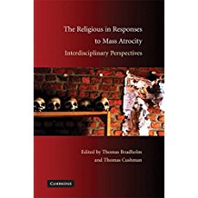 The Religious in Responses to Mass Atrocity: Interdisciplinary Prospectives 