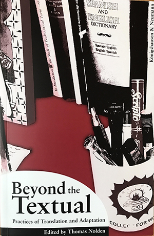 Book cover for 'Beyond the Textual: Practices of Translation and Adaptation'