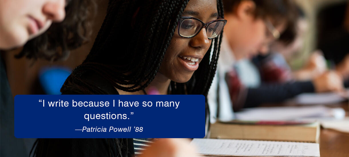 Picture of students in class, class work, engaged. Quote from Alumnae Patricia Powell about curiosity.